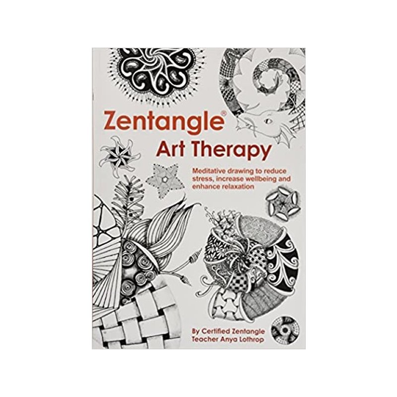 Zentangle Art Therapy by Anya Lothrop