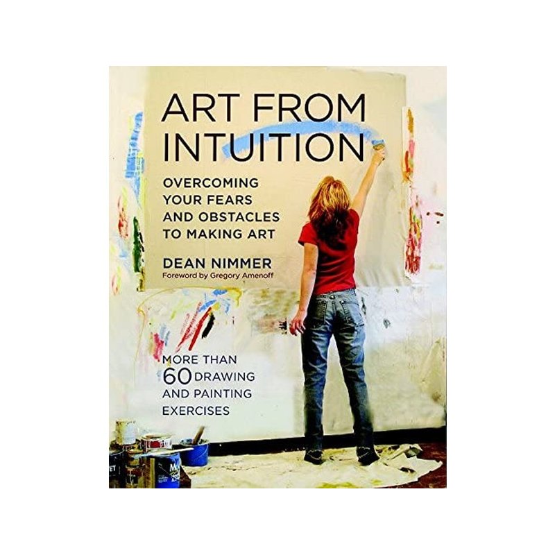 Art from Intuition by Dean Nimmer