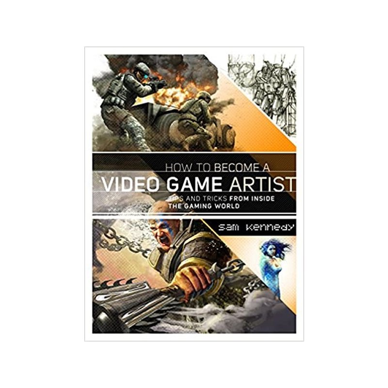 How to become a video game artist by Sam R. Kennedy