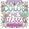 Colour Me Blessed Adult Coloring Book