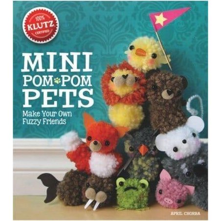 Klutz Mini Pom-Pom Pets: Make Your Own Fuzzy Friends