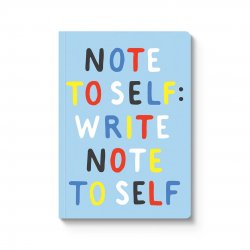 Note to Self: Write note to...